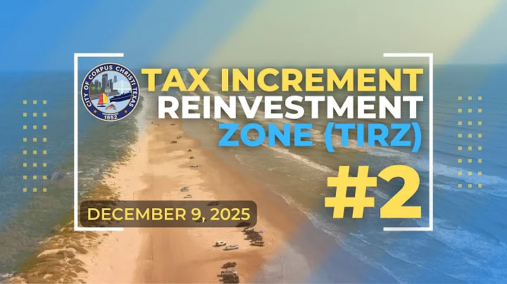 City of Corpus Christi | TIRZ #2 December 9, 2025