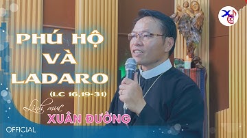 Phú Hộ Và Ladaro | Ý Tin Mừng Chúa Nhật 26C TN | Lm. Xuân Đường