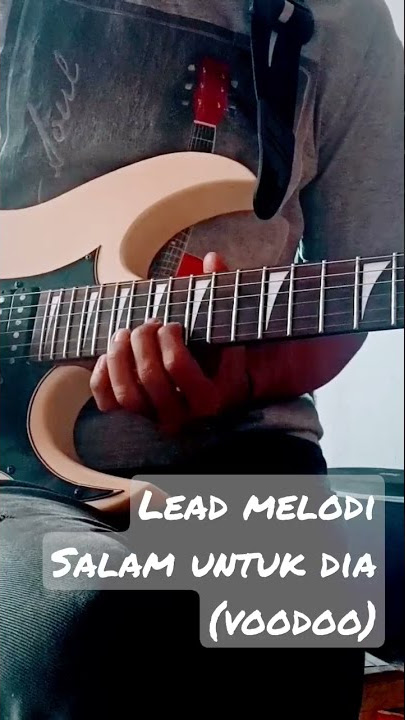 Lead melodi salam untuk dia (voodoo) #cover #musik #musik #gitar #gitaran #lagujadul #shorts