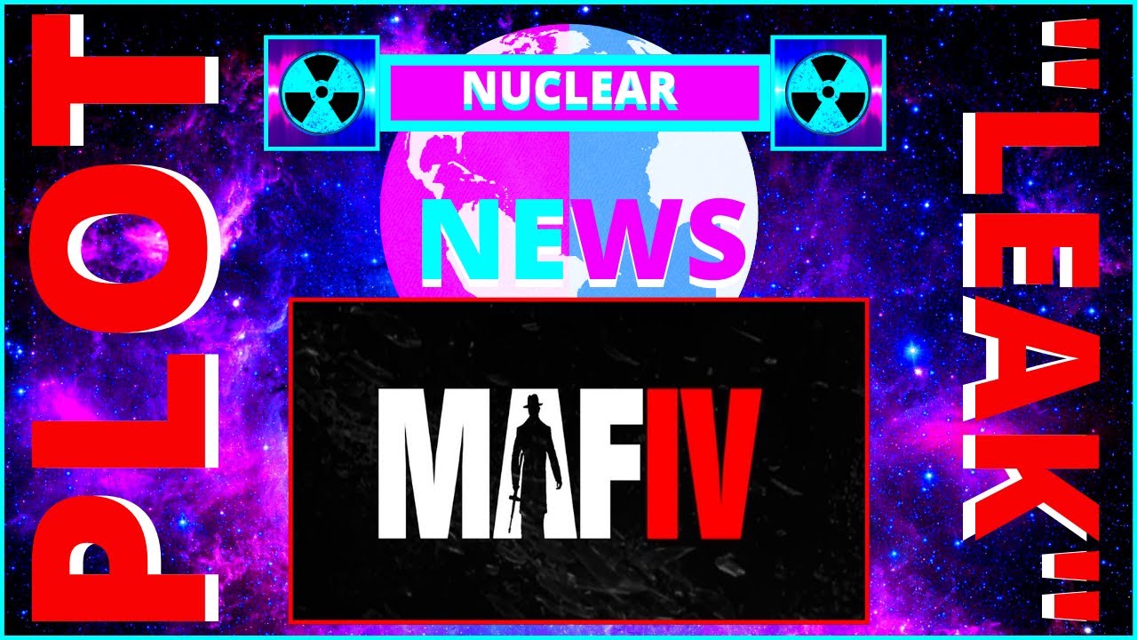NUCLEAR NEWS| Mafia 4: Plot "LEAK" (2021)