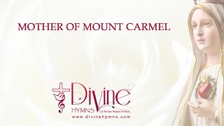 Mother Of Mount Carmel Mother Of Love Song Lyrics (Carmel Mary Song)  | Divine Hymns