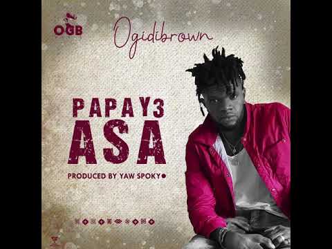 Ogidi Brown - Papa y3 Asa (Audio Slide)