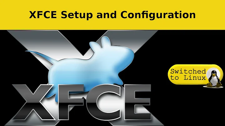 XFCE Configuration | Making the Most of XFCE