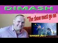 Dimash Kudaibergen - Reaction to "Show must go on".