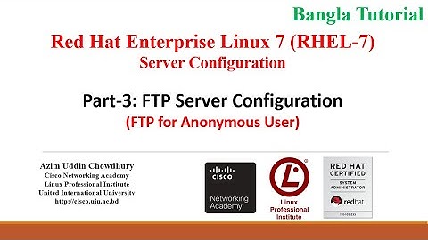 Linux Server (RHEL-7/CentOS-7)_Part-03-FTP Server Configuration ( FTP for Anonymous User)