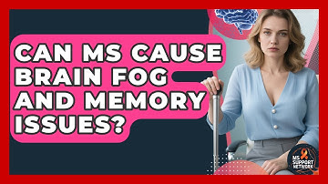 Can MS Cause Brain Fog And Memory Issues? - MS Support Network