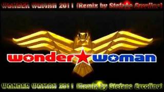 WONDER WOMAN 2011 (Remix by Stefano Ercolino)