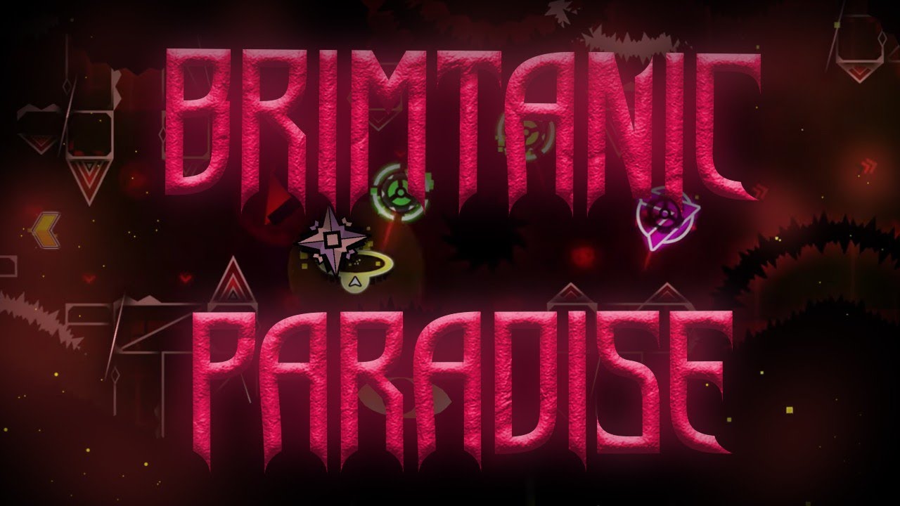 [Mobile 120hz] Brimtanic Paradise 100% By MadisonYuko (Extreme Demon) 
