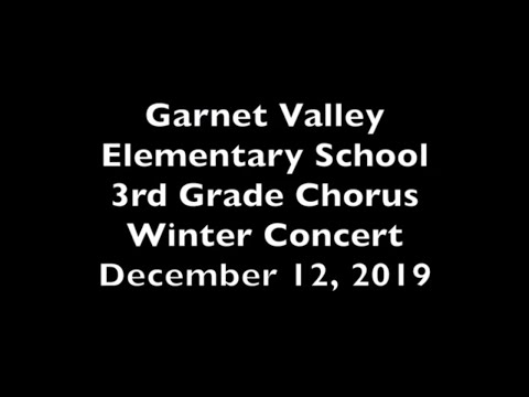 Garnet Valley Elementary School, 3rd Grade Chorus Winter Concert, 2019