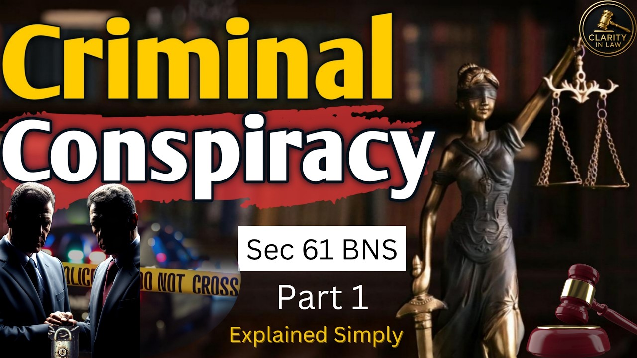 Criminal Conspiracy (BNS Sec 61) Explained 🔥 | 120A & 120B IPC | Common Intention vs Conspiracy