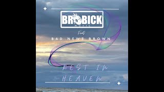 Brobick feat. BNB JUUZE - Rest in Heaven (official Videoclip)