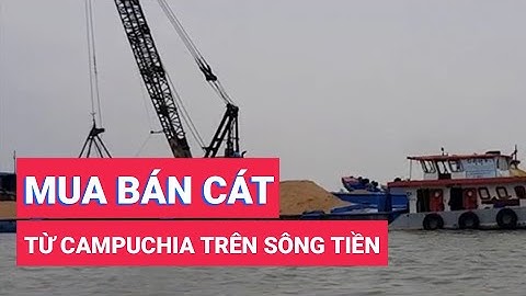 Nhộp nhịp bán cát Campuchia trên sông Tiền