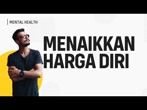 Video: 12 Cara Untuk Meningkatkan Harga Diri Anda