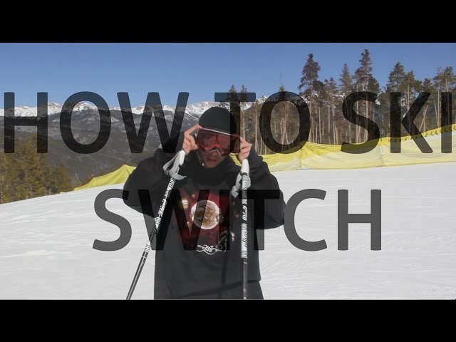 Pt. 1: How to ski switch