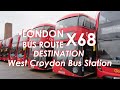 LONDON BUS ROUTE X68 Towards West Croydon, Limited Stop