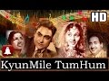 Kyun Mile Tum hum HD Dolby Digital Rafi, Lata Bedard Zamana Kya Jane 1959 Music Kalyanji