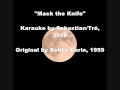 Mack the Knife Sebastian Tré Karaoke 2008