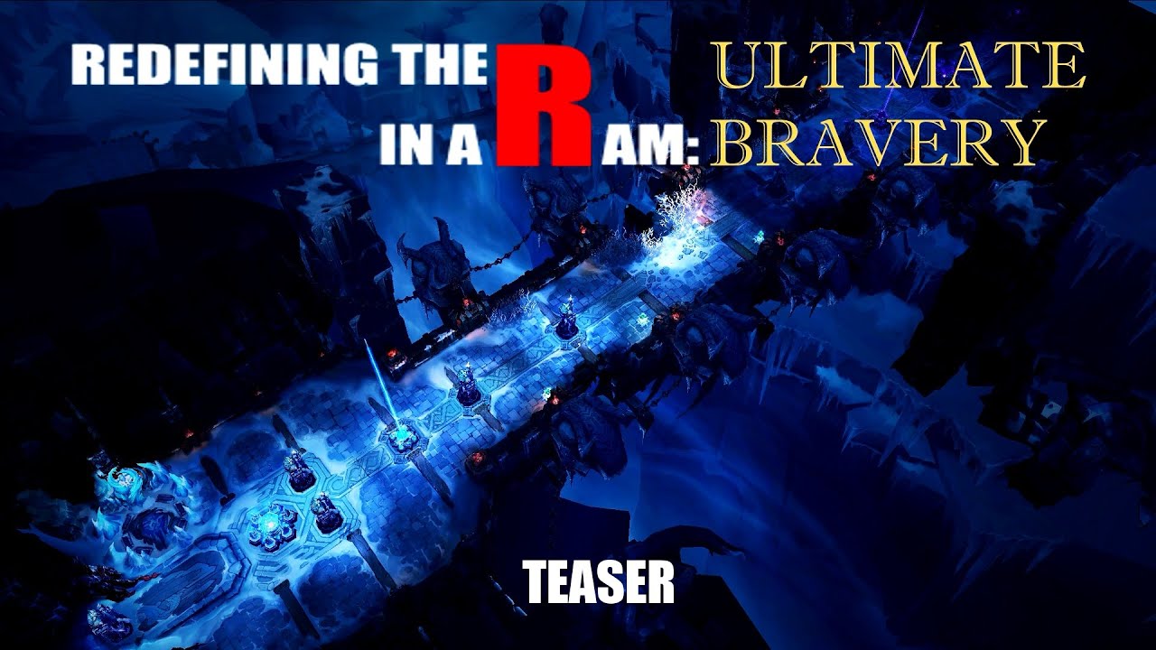 Redefining the R in ARAM: Ultimate Bravery (Teaser)