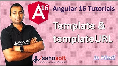 template & templateURL in Angular 16 | Angular 16 Tutorial in Hindi