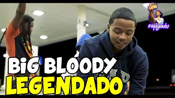 BRIS, EBK YOUNGJOC, MAC J - BIG BLOODY (LEGENDADO/TRADUÇÃO)