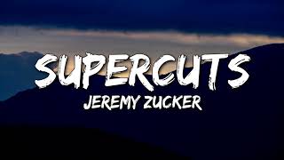 Jeremy Zucker - Supercuts (Lyrics)