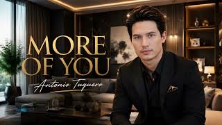 MORE OF YOU | Original Worship Song | Antonio Tuquero 