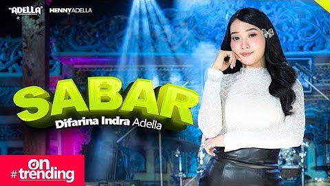 SABAR - Difarina Indra Adella - OM ADELLA