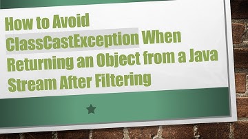 How to Avoid ClassCastException When Returning an Object from a Java Stream After Filtering
