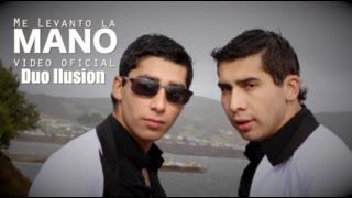 Video voorbeeld van "Duo Ilusion - Me levanto la Mano (Video Oficial)"