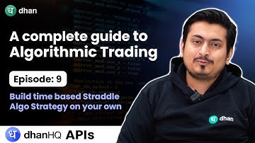 Algorithmic Trading Made Easy: Build a Time-Based Straddle Strategy with DhanHQ APIs | Dhan