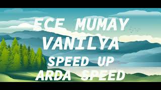 Ece Mumay - Vani̇lya (Speed Up)