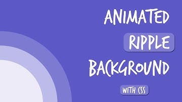 Animated Ripple Background with HTML, CSS | CSS Tutorial | @braver9437