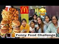 Funny Food Challenge | McDonald&#39;s Meal Challenge | Funny Vlog