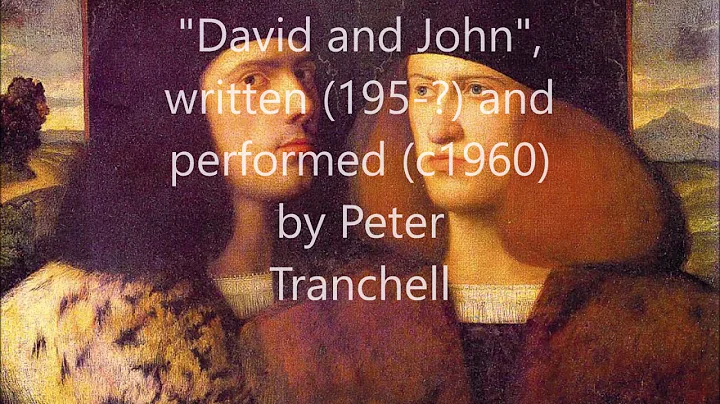 David and John, written and performed by Peter Tra...