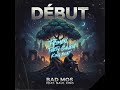 Bad Mos Feat Nauld King Début mp3