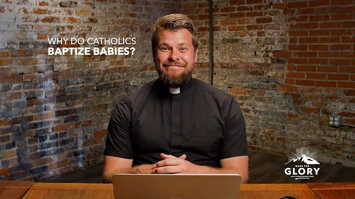 Why do Catholics believe babies need to be baptized? (2023)