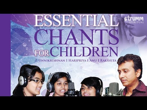Essential Chants for Children Jukebox I P. Unnikrishnan I Haripriya I Anu I Rakshita