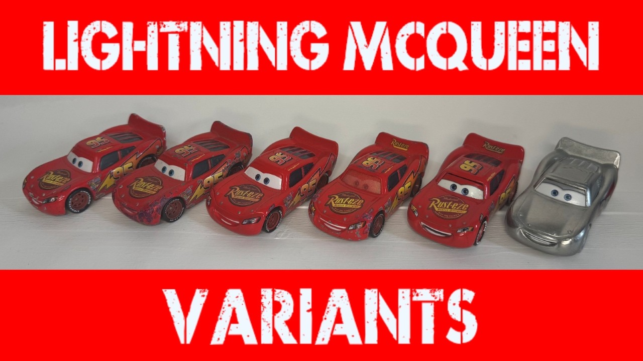 Lightning McQueen Die-cast Variants Review