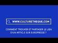 Tuto 22  comment trouver et partager le lien dun article sur europresse 