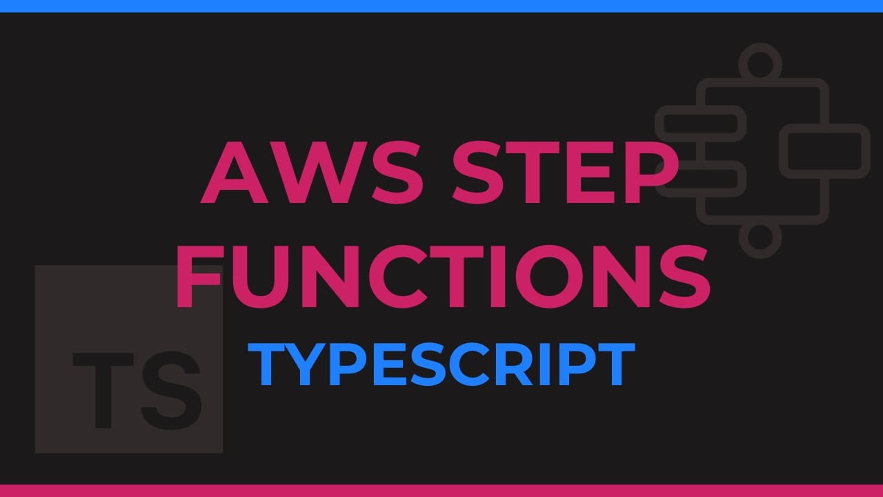 AWS Step Functions with CDK & TypeScript | Getting Started - YouTube