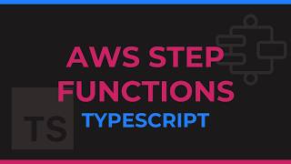 AWS Step Functions with CDK & TypeScript | Getting Started