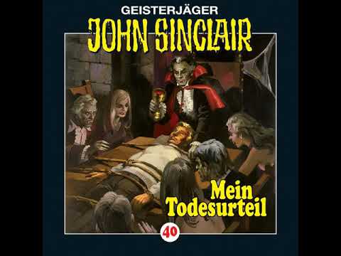 Hörprobe JOHN SINCLAIR - FOLGE 40: Mein Todesurteil (Teil 3 von 3) | Hörspiel | Frank Glaubrecht Hörprobe JOHN SINCLAIR - FOLGE 40: Mein Todesurteil (Teil 3 von 3) | Hörspiel | Frank Glaubrecht