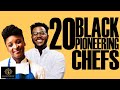 Black Excellist:  20 Trailblazing Black Chefs