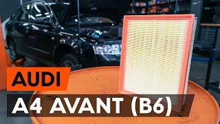 Kaip pakeisti Variklio oro filtras A4 Convertible (8H7, B6, 8HE, B7) - žingsnis po žingsnio vaizdo pamokomis