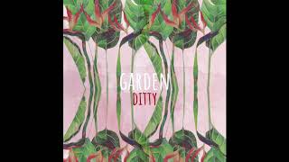 Ditty - Garden (official audio)