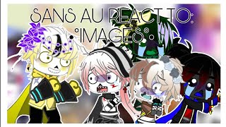 SANS AUS REACT TO: IMAGES (??/??)