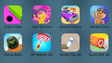 Color Hole,Just Survive,Desert Riders,Voodoo Doll,Going Balls,Hit MAster 3D,Bottle Flip 3D