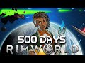 I spent 500 days in rimworld save our ship 2