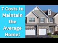 7 Costs to Maintain the Average Home!