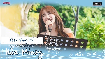 Teen vọng cổ - Hòa Minzy tái hiện hit cũ theo phong cách mới với giọng đặc biệt I Biển của hy vọng